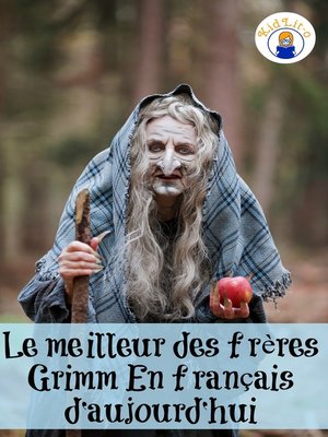 cover image of Le meilleur des frères Grimm En français d'aujourd'hui (Translated)